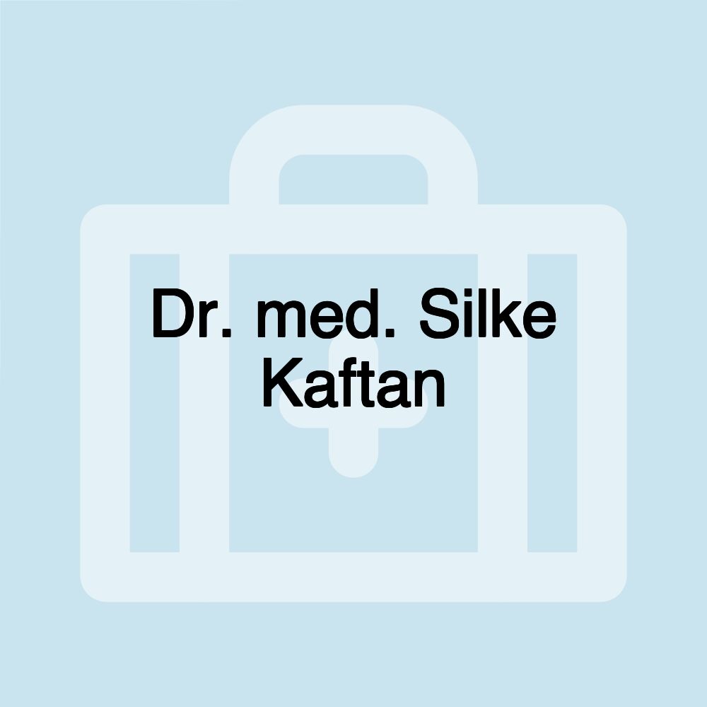 Dr. med. Silke Kaftan