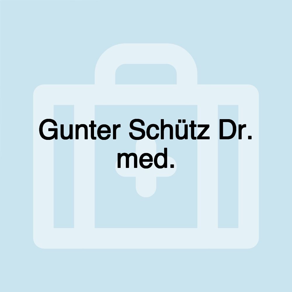 Gunter Schütz Dr. med.