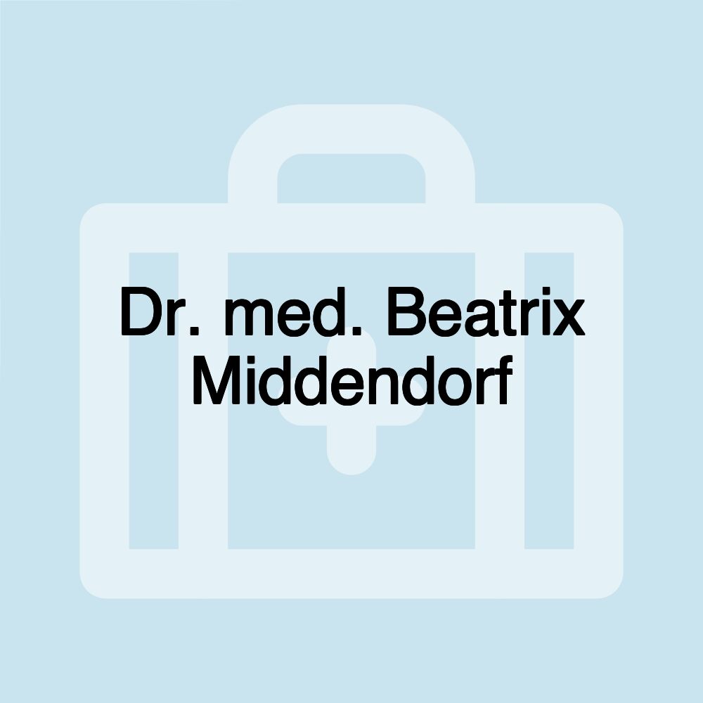 Dr. med. Beatrix Middendorf