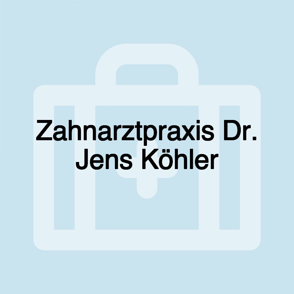 Zahnarztpraxis Dr. Jens Köhler