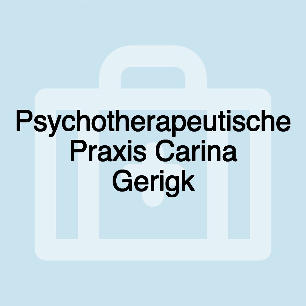 Psychotherapeutische Praxis Carina Gerigk