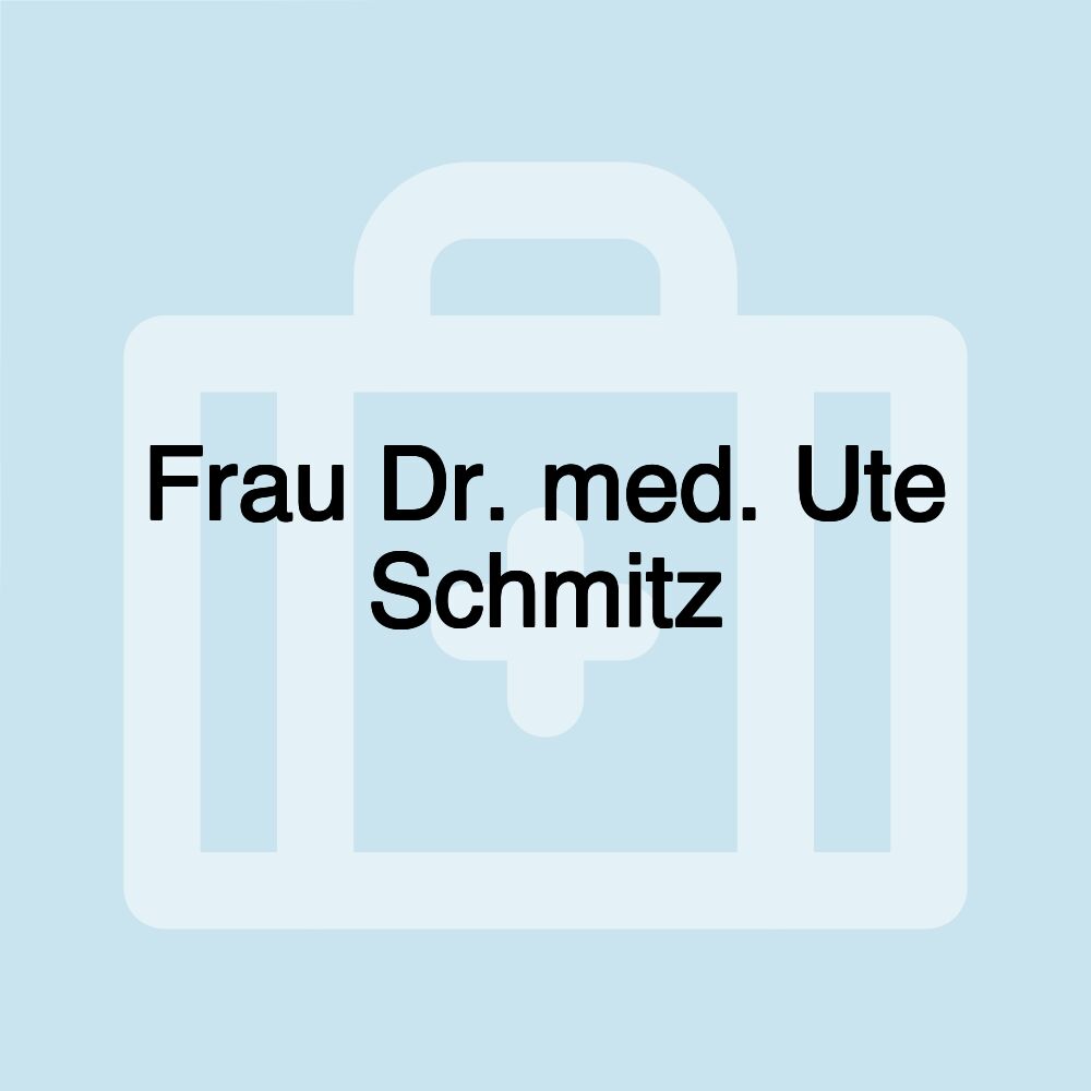 Frau Dr. med. Ute Schmitz