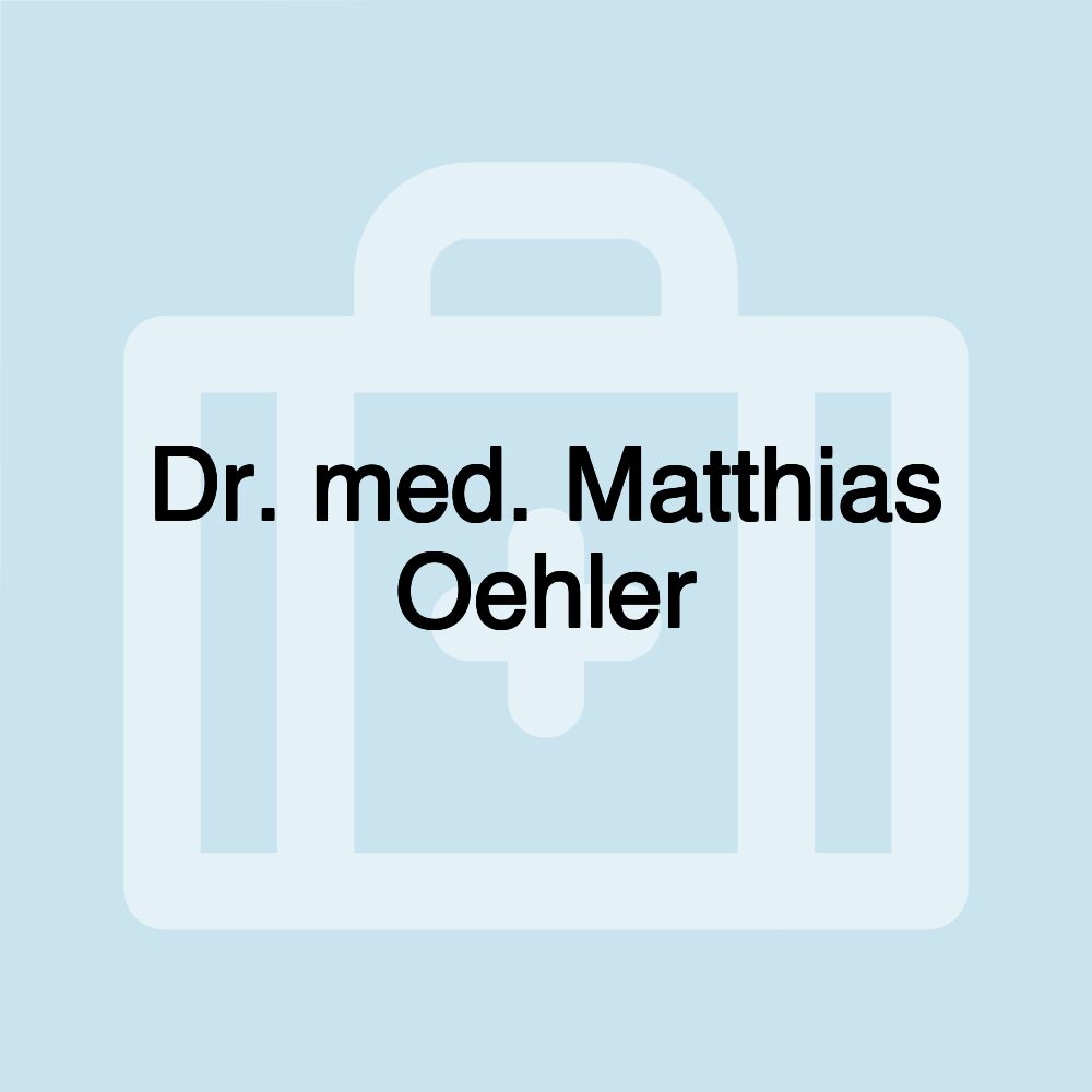 Dr. med. Matthias Oehler