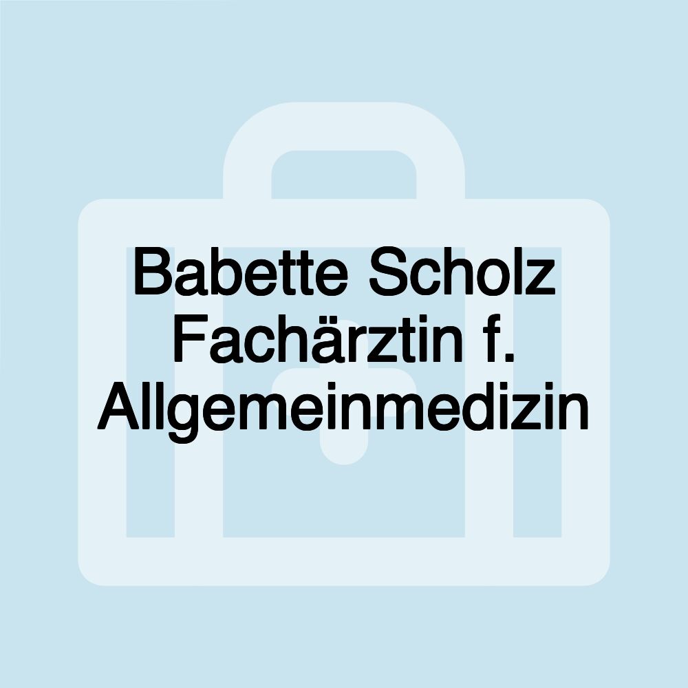 Babette Scholz Fachärztin f. Allgemeinmedizin