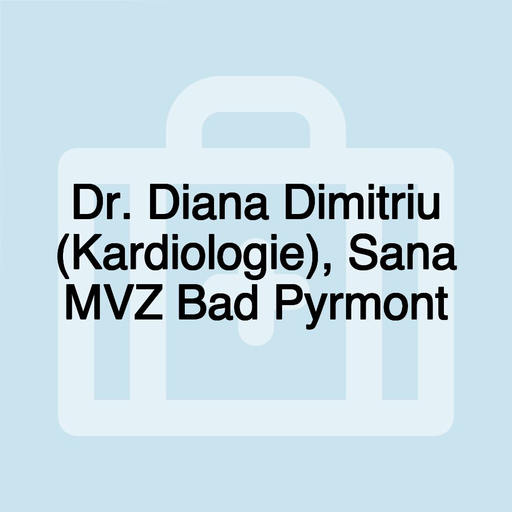 Dr. Diana Dimitriu (Kardiologie), Sana MVZ Bad Pyrmont