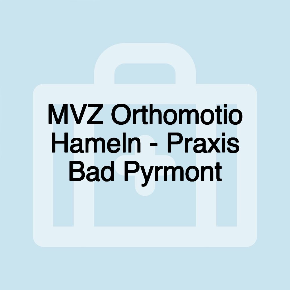 MVZ Orthomotio Hameln - Praxis Bad Pyrmont