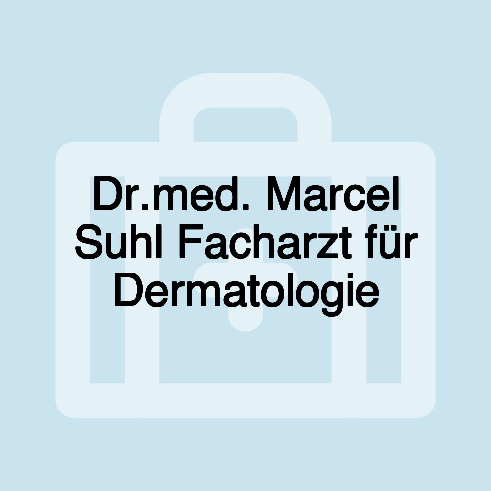 Dr.med. Marcel Suhl Facharzt für Dermatologie