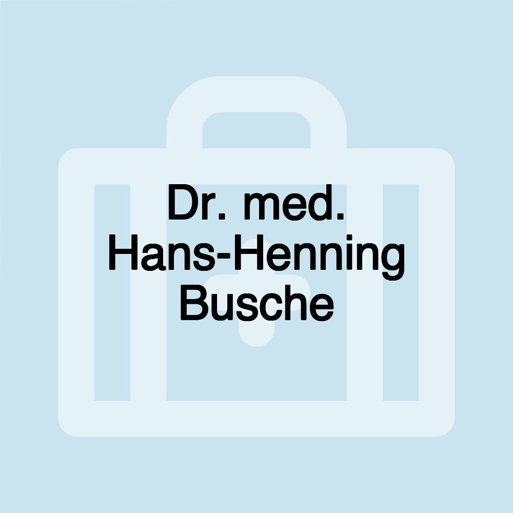 Dr. med. Hans-Henning Busche