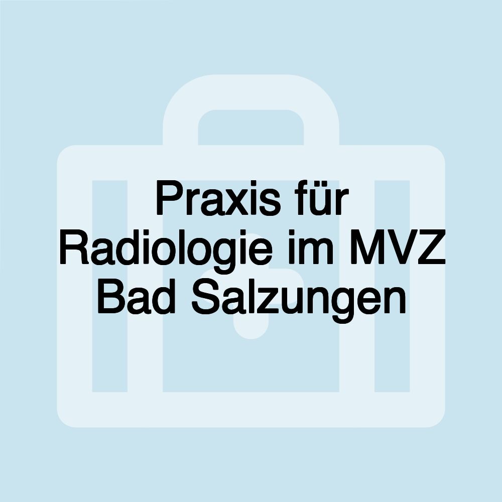 Praxis für Radiologie im MVZ Bad Salzungen