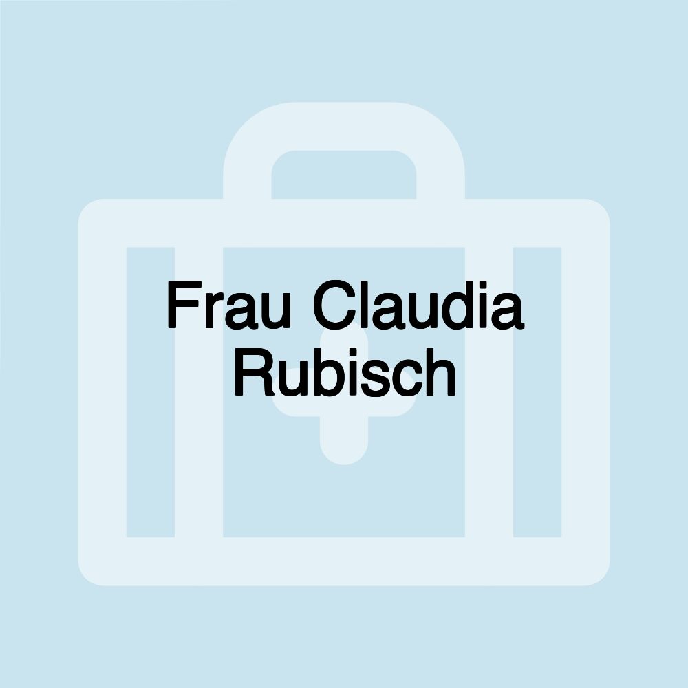 Frau Claudia Rubisch