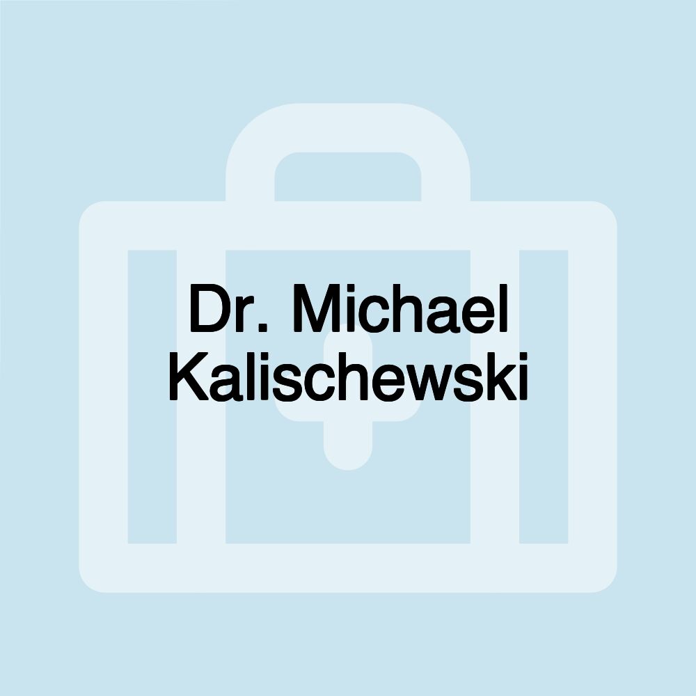 Dr. Michael Kalischewski