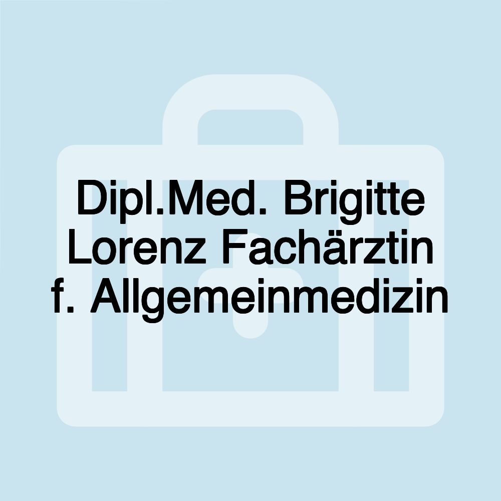 Dipl.Med. Brigitte Lorenz Fachärztin f. Allgemeinmedizin