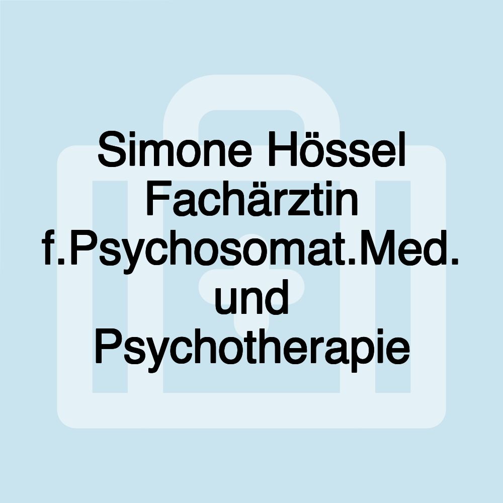 Simone Hössel Fachärztin f.Psychosomat.Med. und Psychotherapie