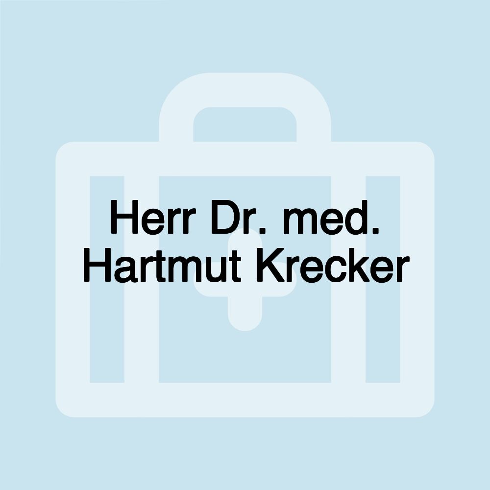 Herr Dr. med. Hartmut Krecker