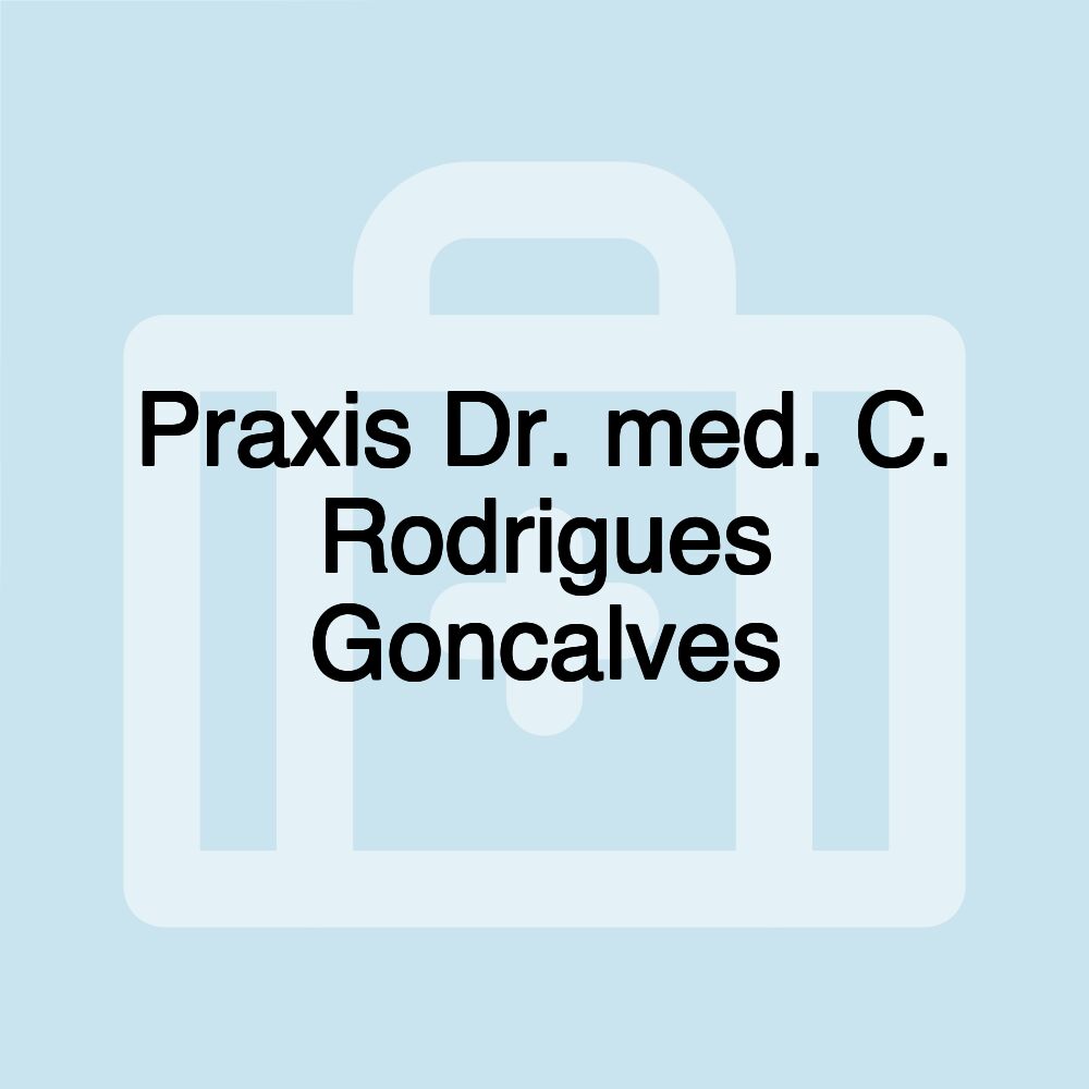 Praxis Dr. med. C. Rodrigues Goncalves