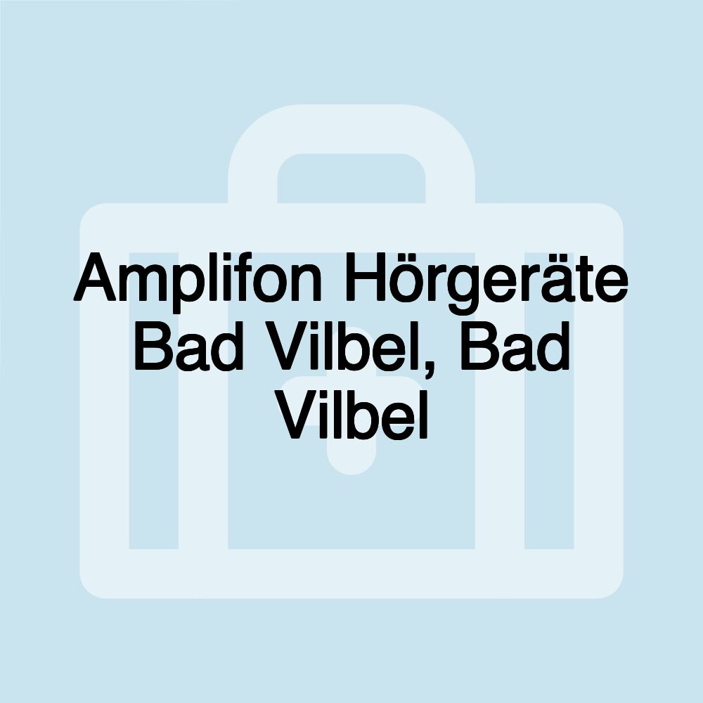 Amplifon Hörgeräte Bad Vilbel, Bad Vilbel