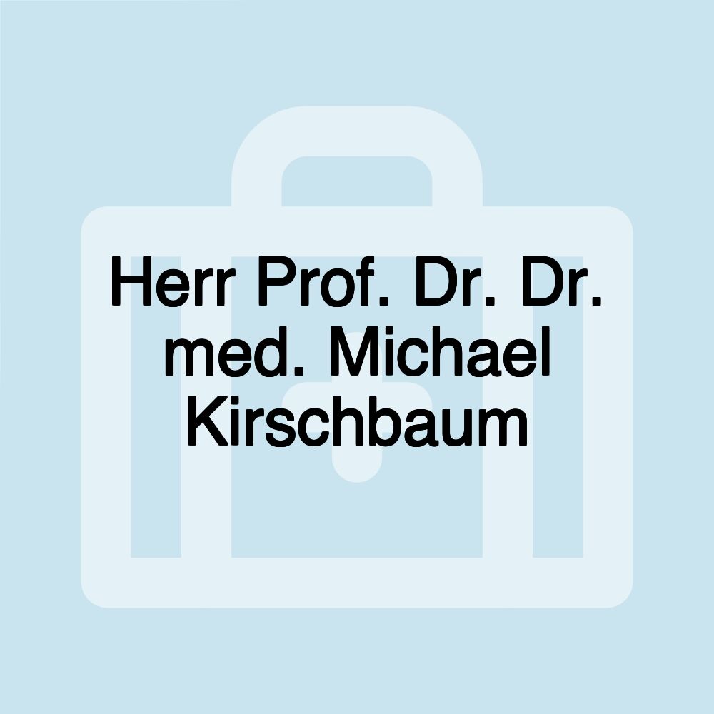 Herr Prof. Dr. Dr. med. Michael Kirschbaum