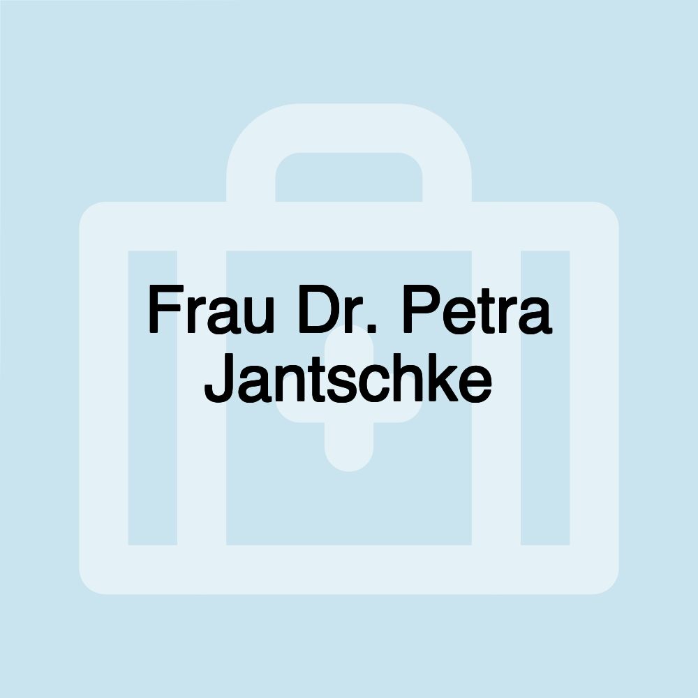 Frau Dr. Petra Jantschke