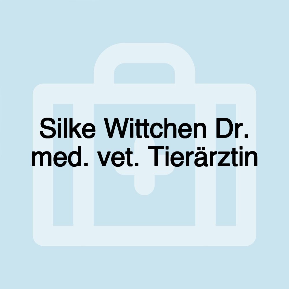 Silke Wittchen Dr. med. vet. Tierärztin