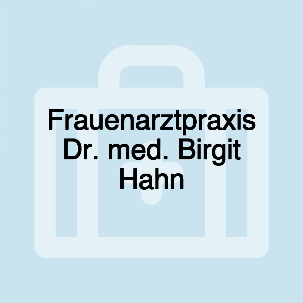 Frauenarztpraxis Dr. med. Birgit Hahn