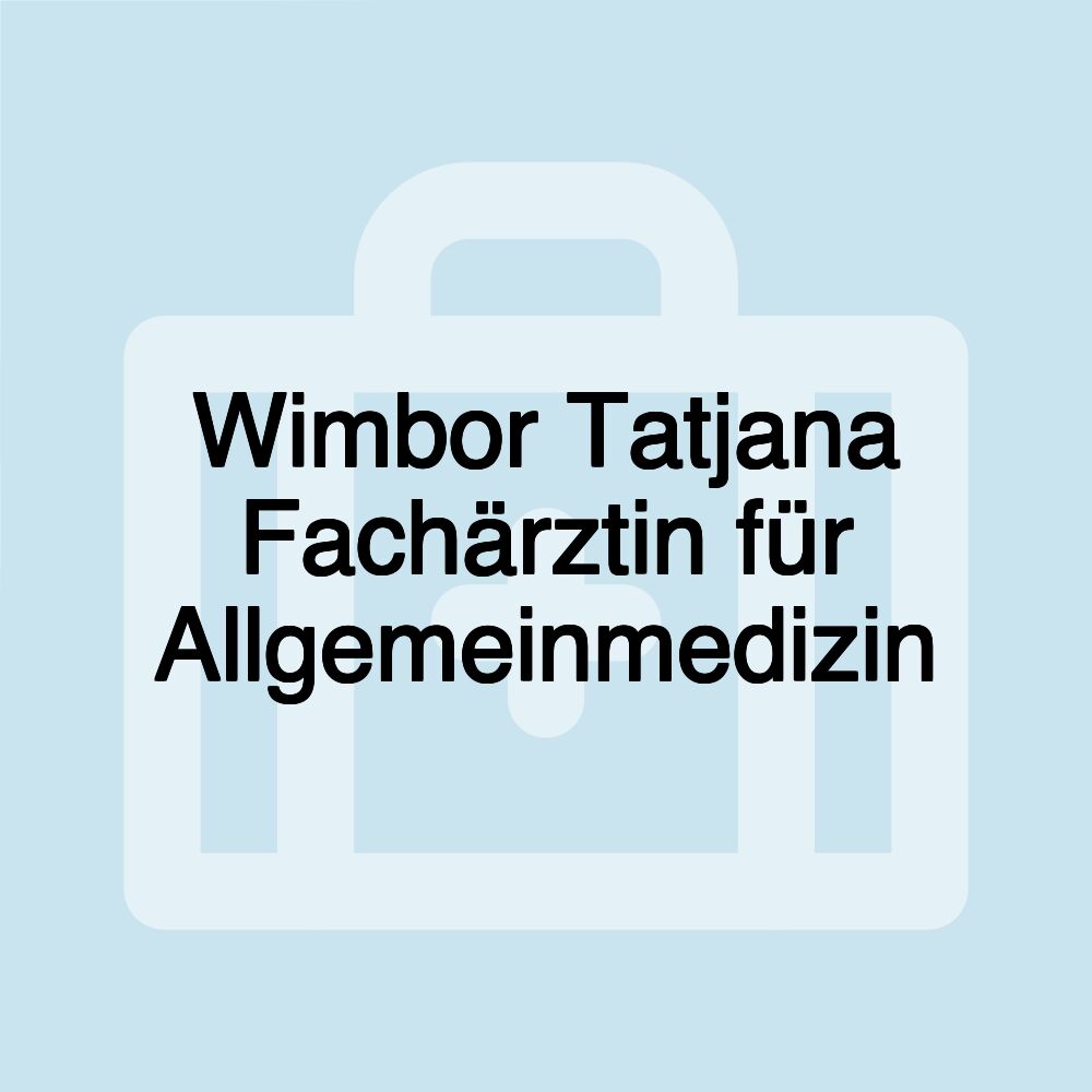 Wimbor Tatjana Fachärztin für Allgemeinmedizin