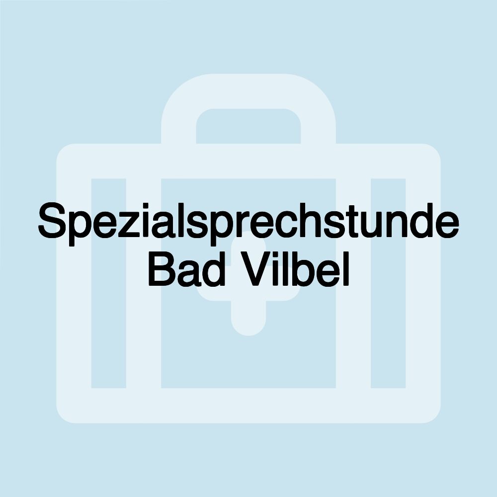 Spezialsprechstunde Bad Vilbel