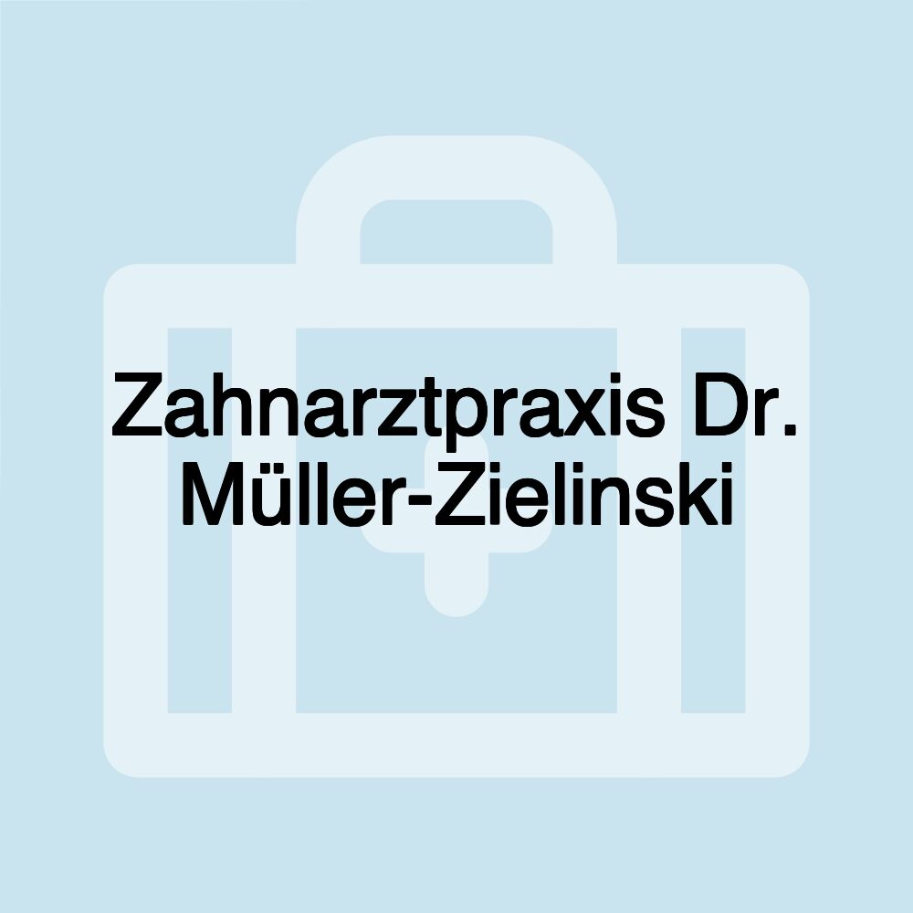 Zahnarztpraxis Dr. Müller-Zielinski