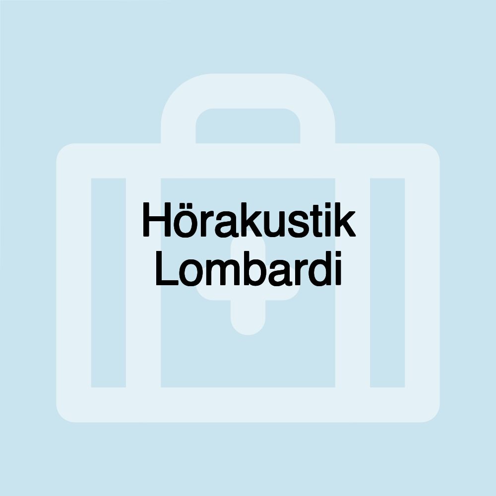 Hörakustik Lombardi