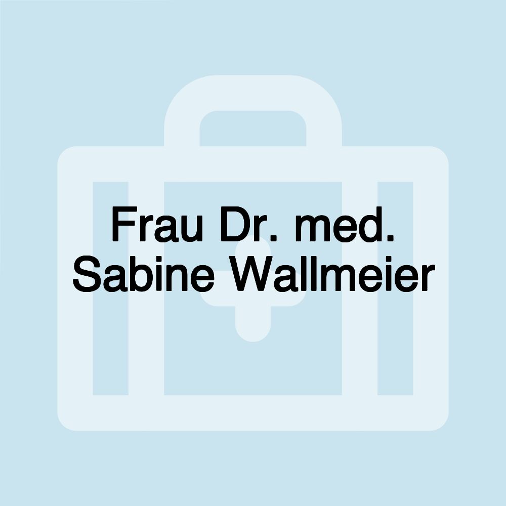 Frau Dr. med. Sabine Wallmeier