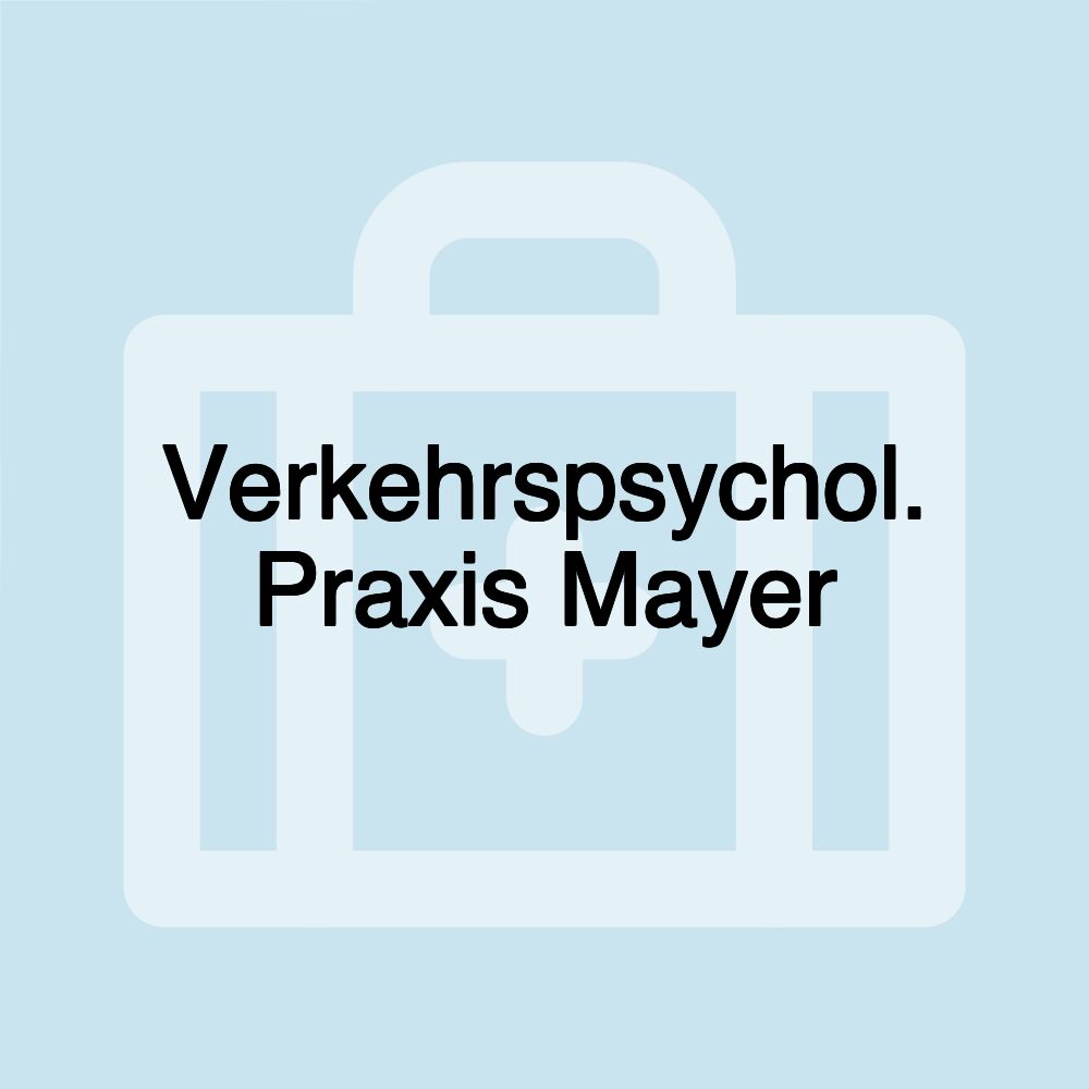 Verkehrspsychol. Praxis Mayer