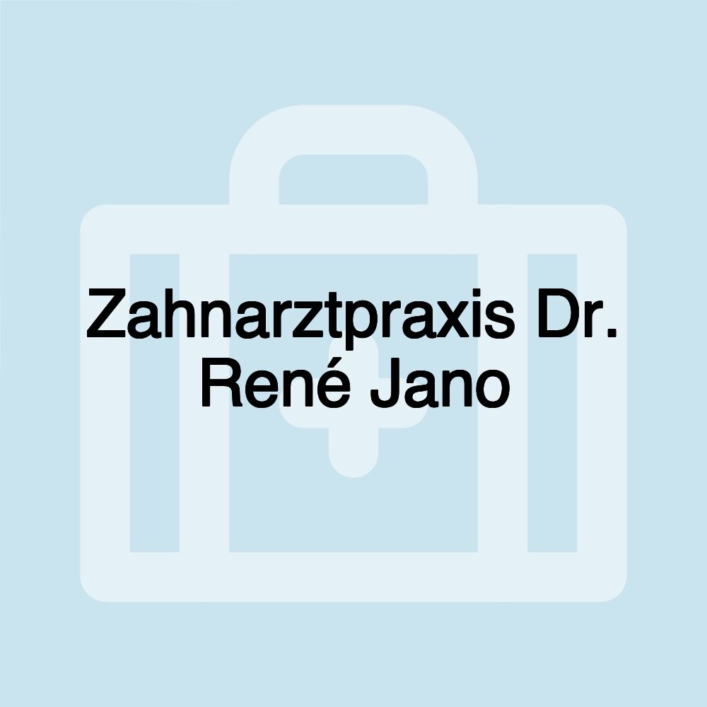 Zahnarztpraxis Dr. René Jano