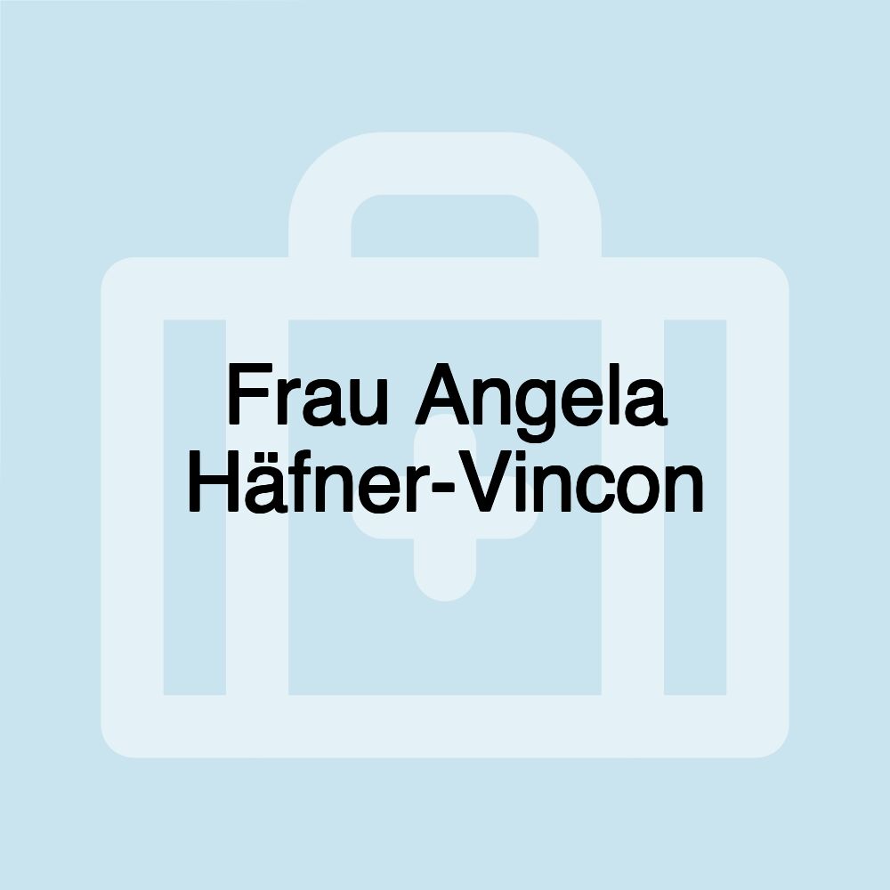 Frau Angela Häfner-Vincon