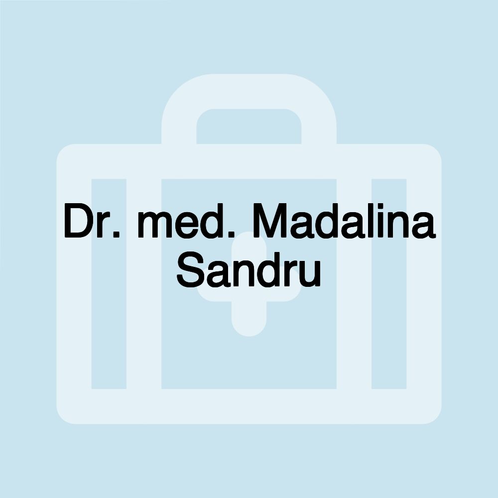 Dr. med. Madalina Sandru