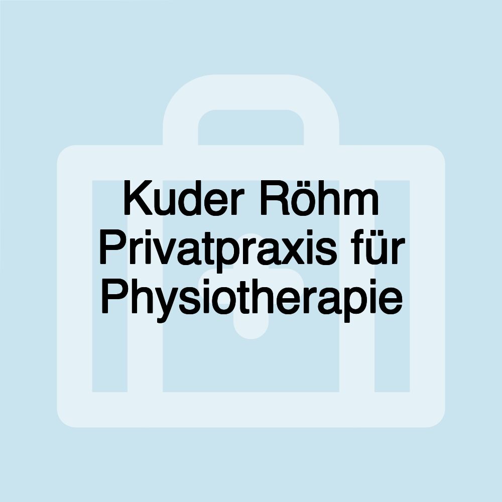 Kuder Röhm Privatpraxis für Physiotherapie