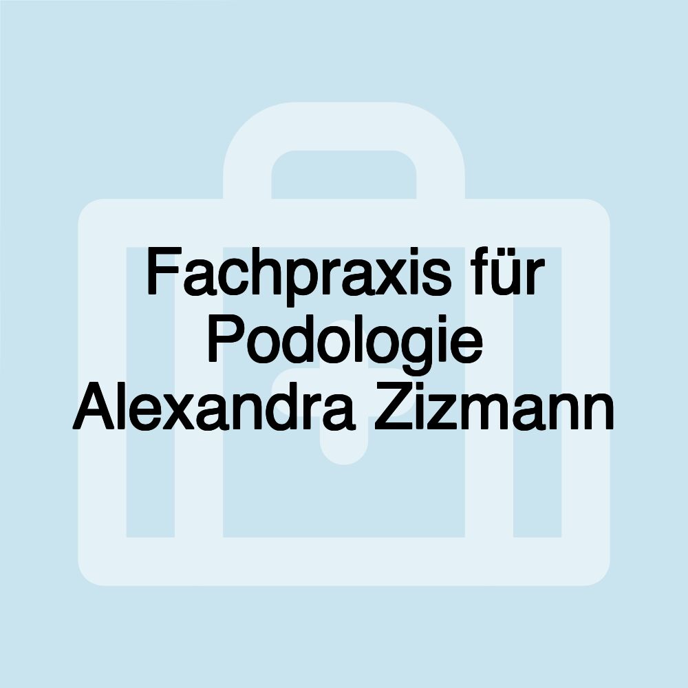 Fachpraxis für Podologie Alexandra Zizmann