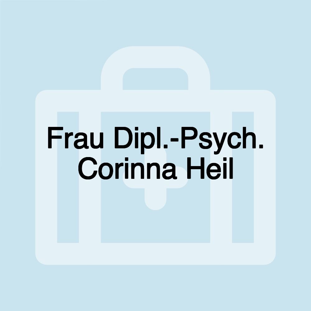 Frau Dipl.-Psych. Corinna Heil