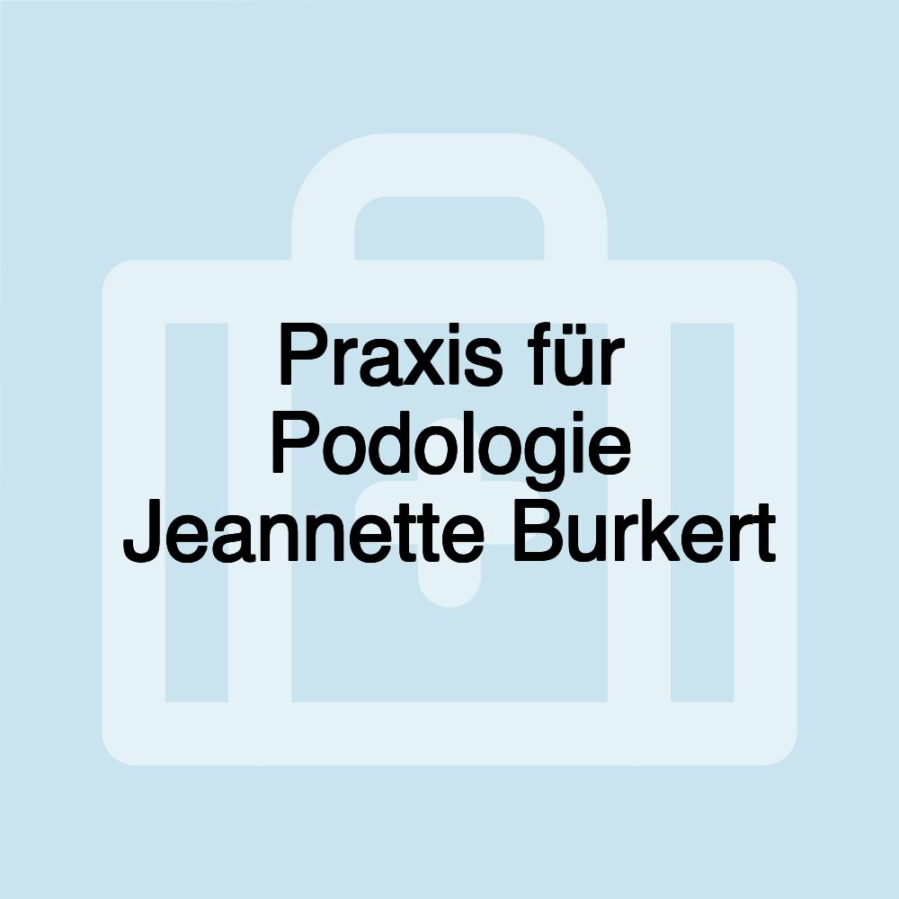 Praxis für Podologie Jeannette Burkert