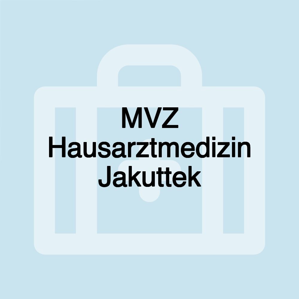 MVZ Hausarztmedizin Jakuttek