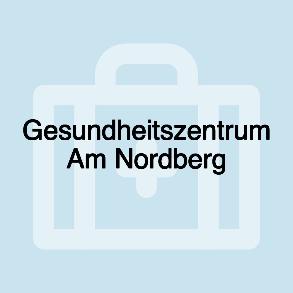 Gesundheitszentrum Am Nordberg