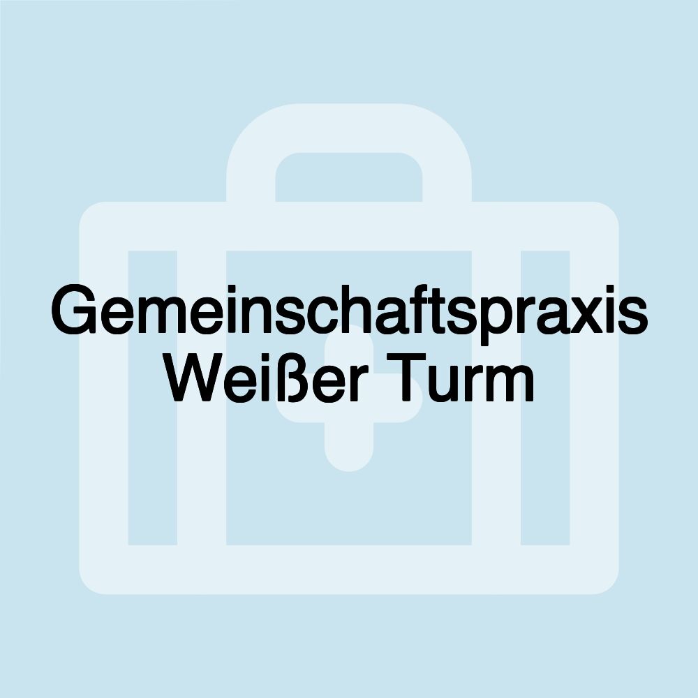 Gemeinschaftspraxis Weißer Turm