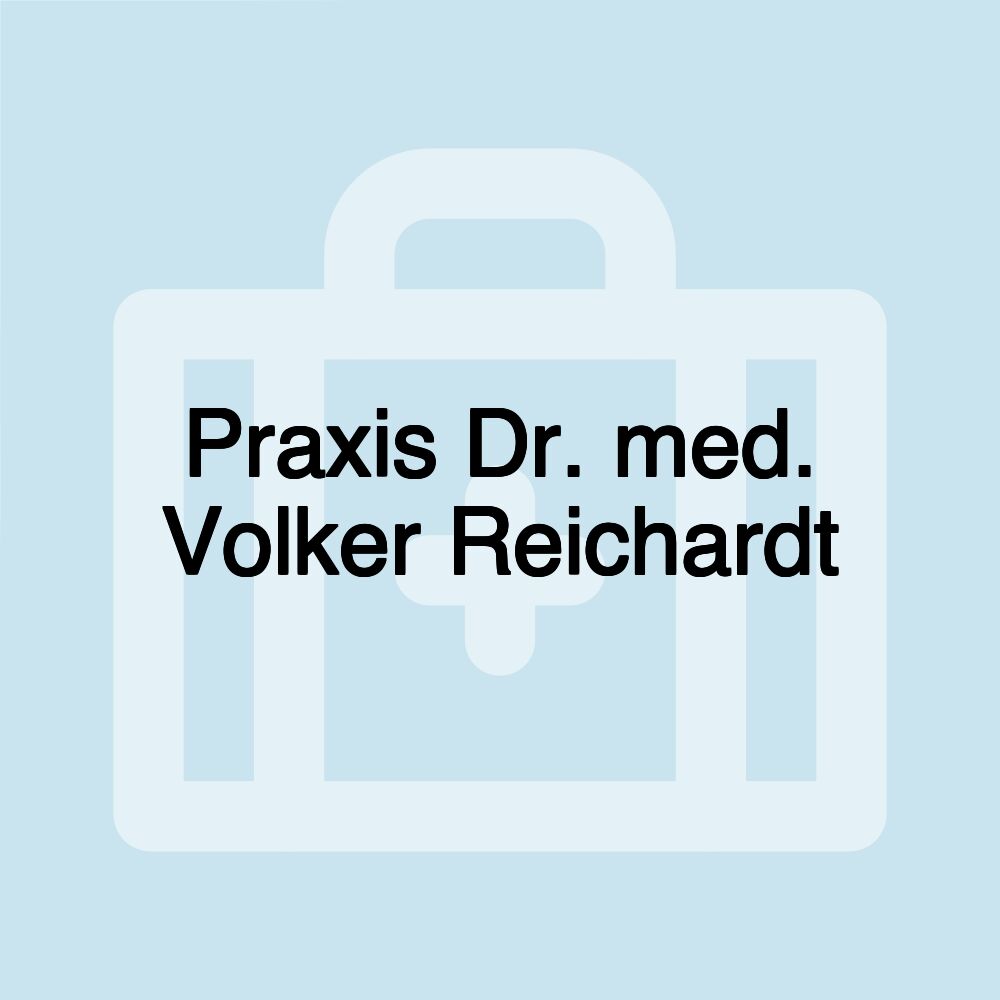 Praxis Dr. med. Volker Reichardt