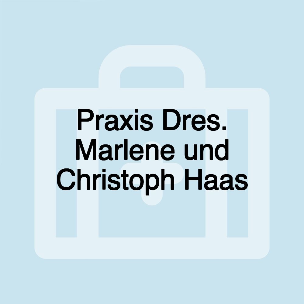 Praxis Dres. Marlene und Christoph Haas