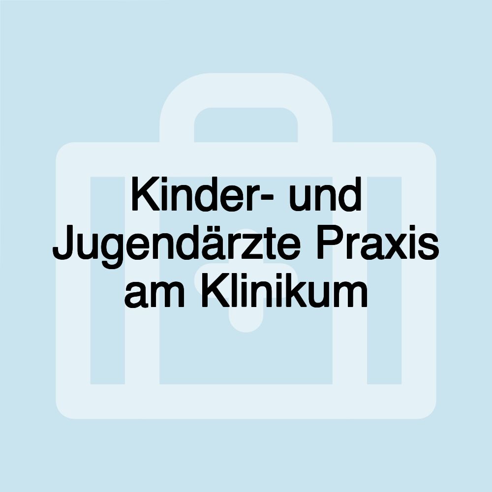 Kinder- und Jugendärzte Praxis am Klinikum