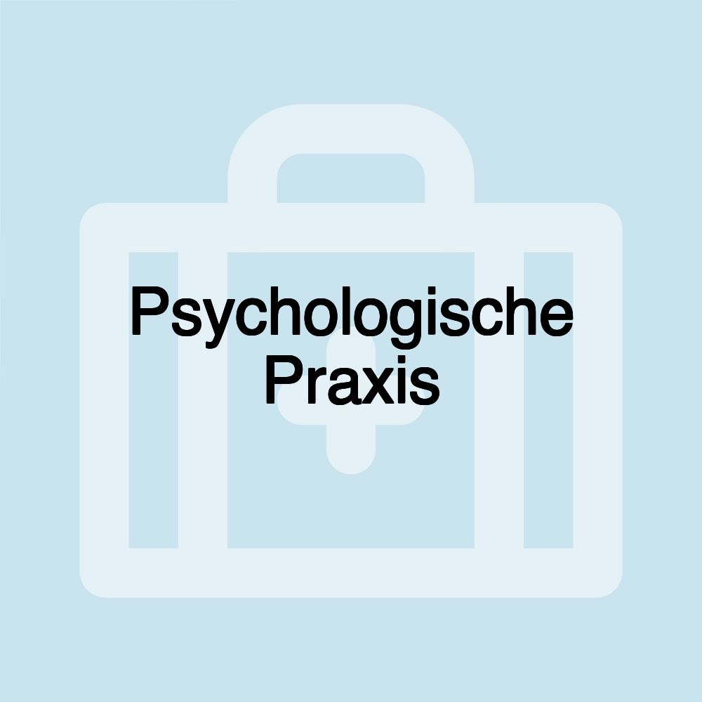 Psychologische Praxis