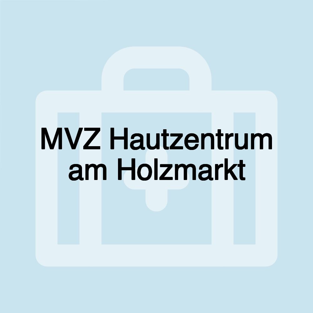 MVZ Hautzentrum am Holzmarkt