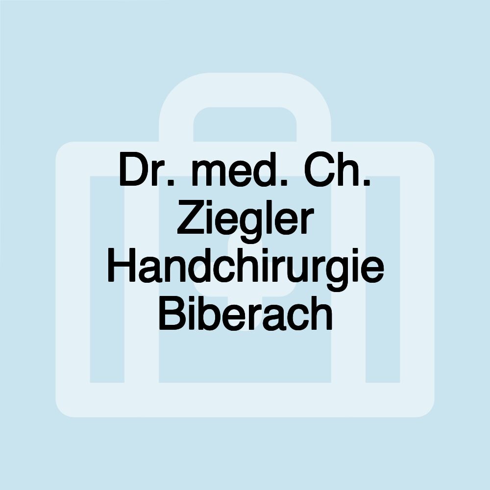 Dr. med. Ch. Ziegler Handchirurgie Biberach