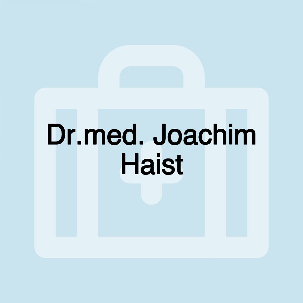 Dr.med. Joachim Haist