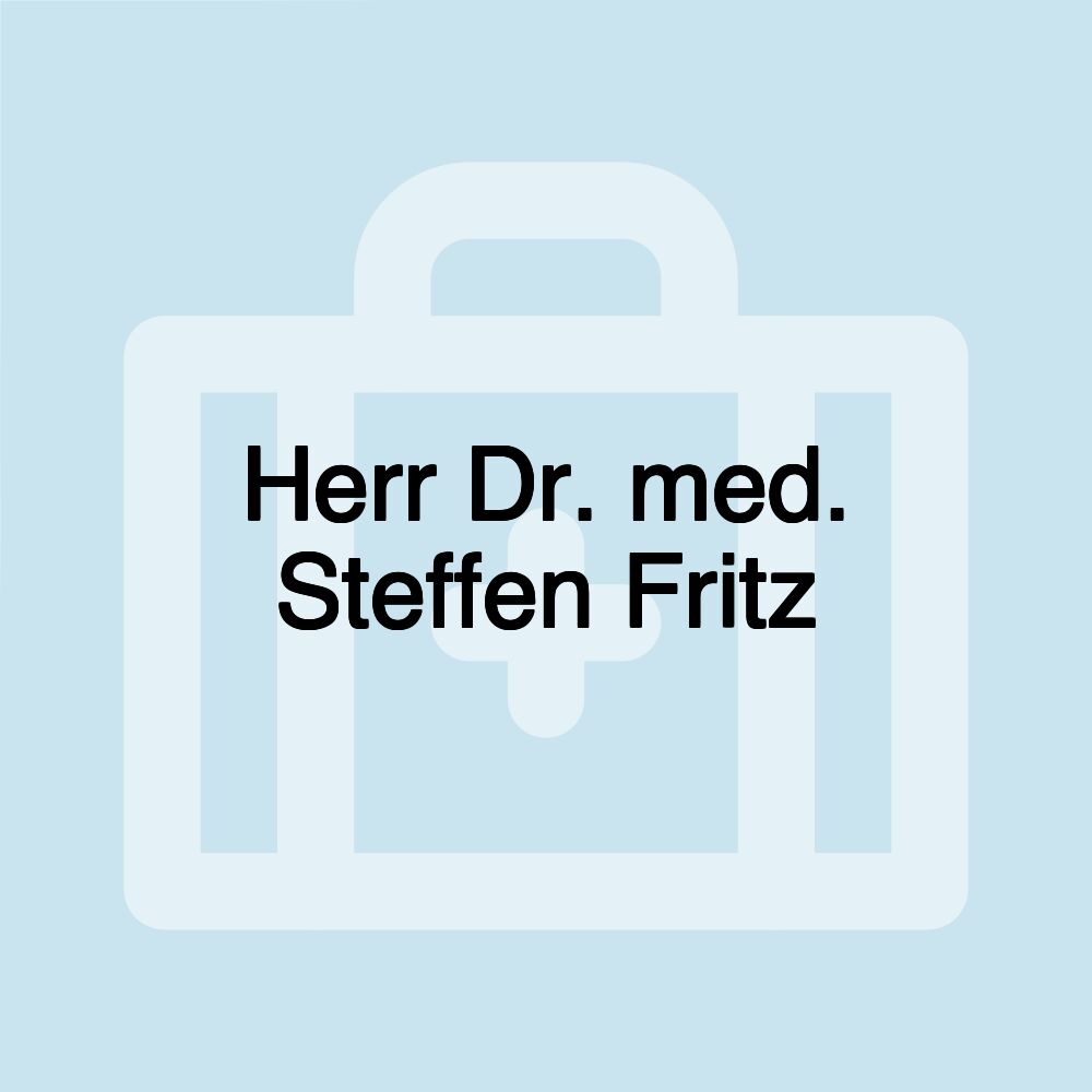 Herr Dr. med. Steffen Fritz