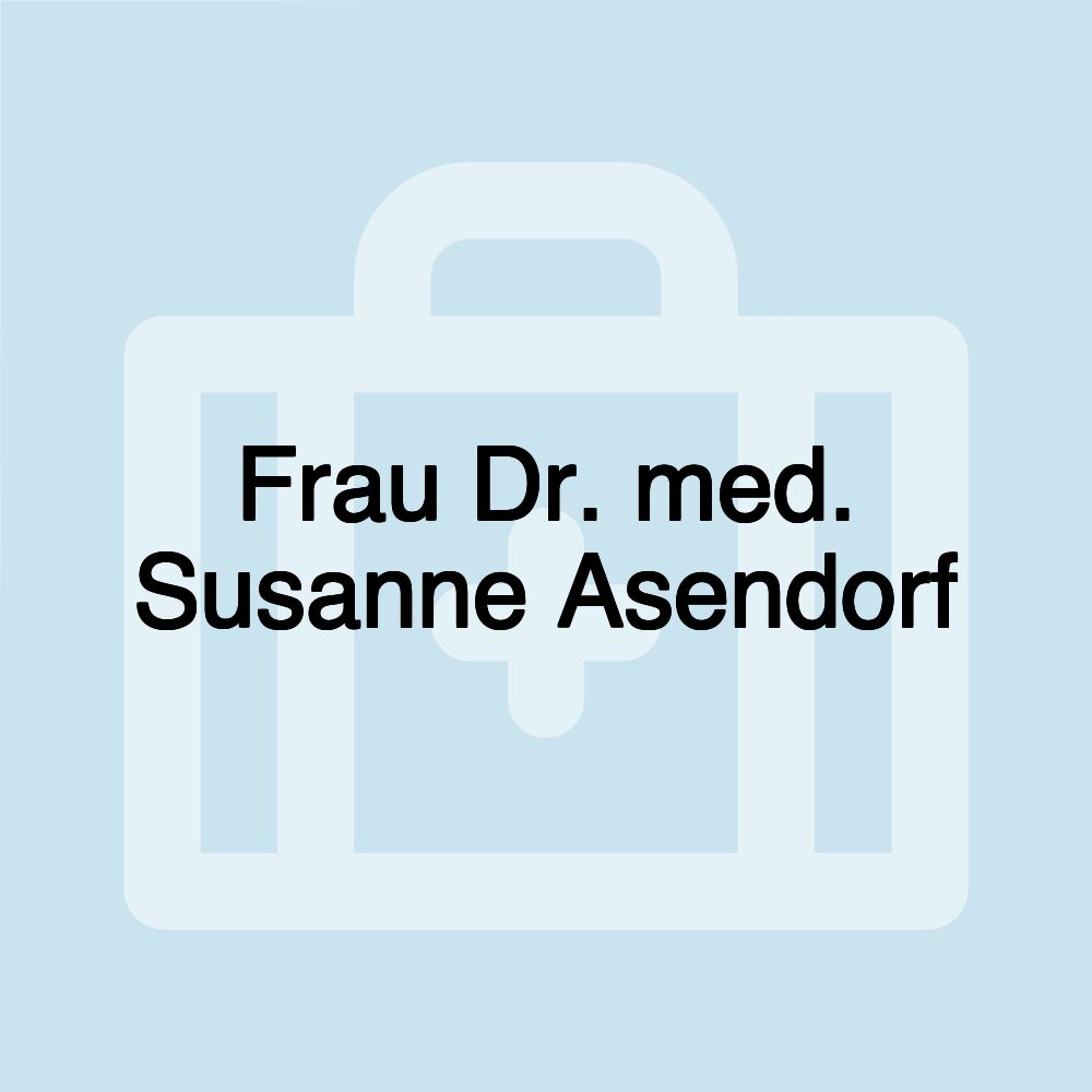 Frau Dr. med. Susanne Asendorf