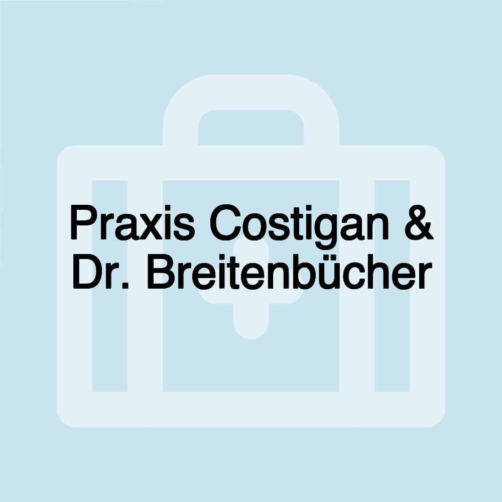 Praxis Costigan & Dr. Breitenbücher